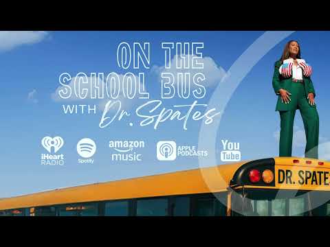 ON THE SCHOOL BUS WITH DR. SPATES, PODCAST ELEVATING WHAT'S WORKING IN AMERICAN SCHOOLS, SUBMITTED FOR WEBBY AWARDS CONSIDERATION