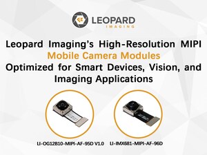 Leopard Imaging Introduces High-Resolution MIPI Mobile Camera Modules Optimized for Smart Devices, Vision, and Imaging Applications