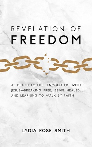 Lydia Rose Smith Releases New Book "Revelation of Freedom," Exploring Identity and Spiritual Resilience